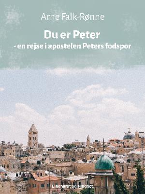 Du er Peter : en rejse i apostelen Peters fodspor