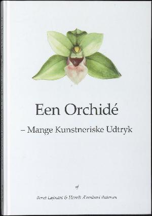 Een Orchidé - mange kunstneriske udtryk