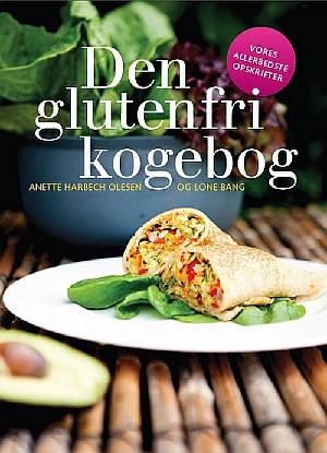 Den glutenfri kogebog : vores allerbedste opskrifter