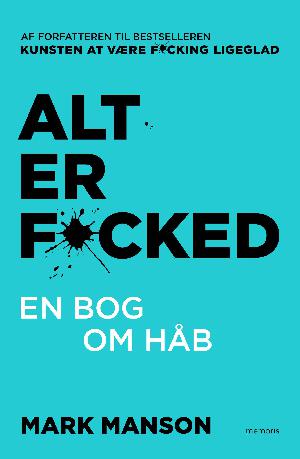 Alt er f*cked : en bog om håb