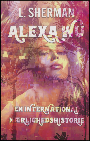 Alexa Wu : en international kærlighedshistorie