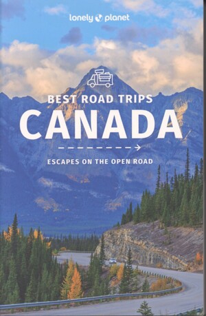 Best road trips Canada : escapes on the open road