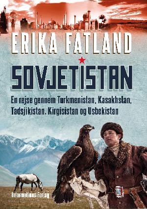 Sovjetistan : en rejse gennem Turkmenistan, Kasakstahn, Tadsjikistan, Kirgistan og Usbekistan