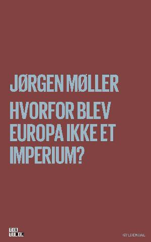 Hvorfor blev Europa ikke et imperium?