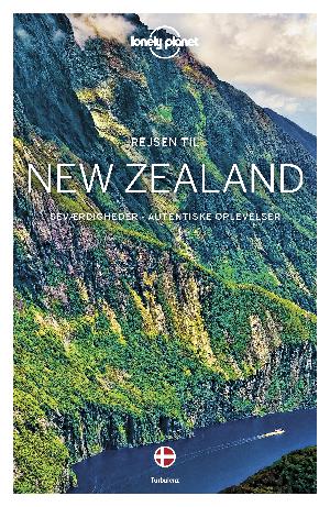 Rejsen til New Zealand : seværdigheder, autentiske oplevelser