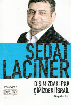 Dışımızdaki PKK içimizdeki Israil : söyleşi: Alper Özgen