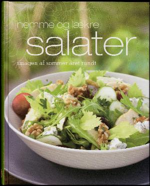 Nemme & lækre salater : smagen af sommer året rundt