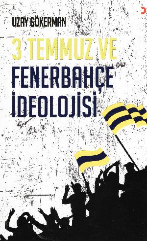 3 temmuz ve Fenerbahçe ideolojisi