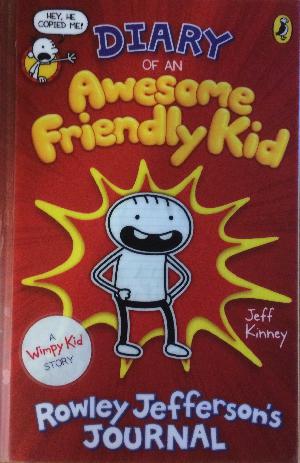 Diary of an awesome friendly kid : Rowley Jefferson's journal