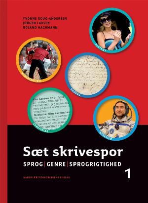 Sæt skrivespor : sprog, genre, sprogrigtighed. Bind 1