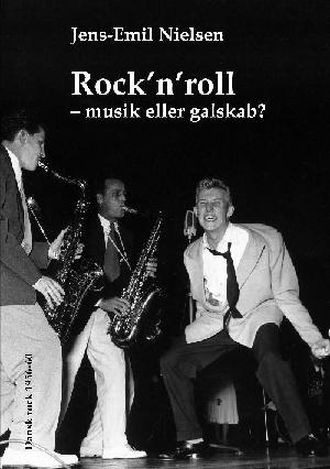 Rock'n'roll : musik eller galskab? : dansk rock 1956-1960