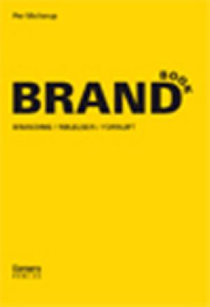 Brandbook : branding, følelser, fornuft