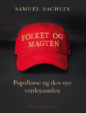 Folket og magten : populisme og den nye verdensorden