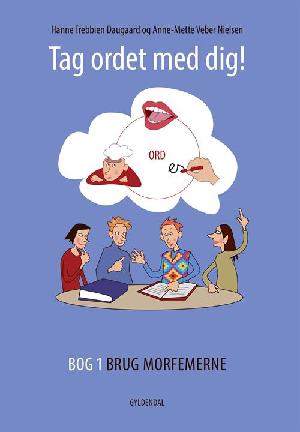 Tag ordet med dig!. Bog 1 : Brug morfemerne