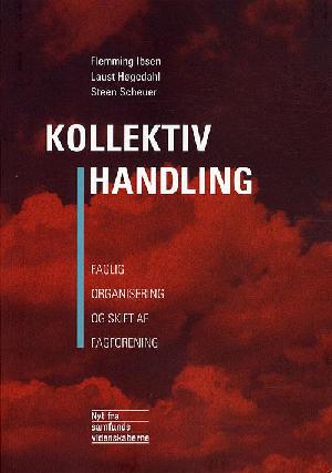 Kollektiv handling : faglig organisering og skift af fagforening