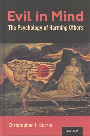 Evil in mind : the psychology of harming others