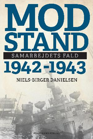 Modstand. 1942-1943 : samarbejdets fald