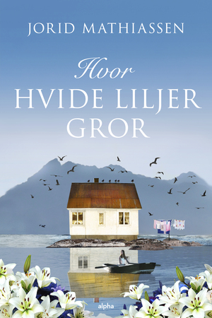 Hvor hvide liljer gror