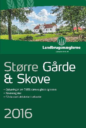 Større gårde & skove : oplysninger om ... danske gårde og skove : navneregister : gårde med aktiviteter i udlandet. 2016 (68. årgang)