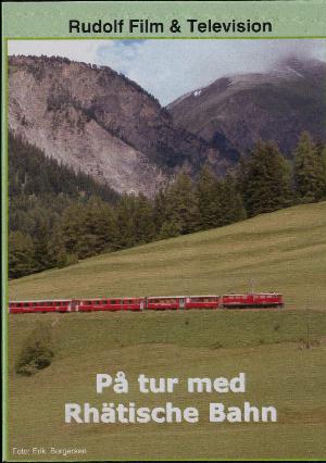 På tur med Rhätische Bahn