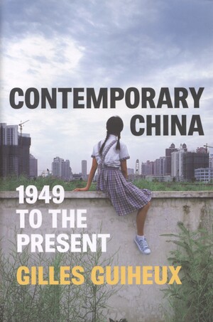 Contemporary China : 1949 to the present