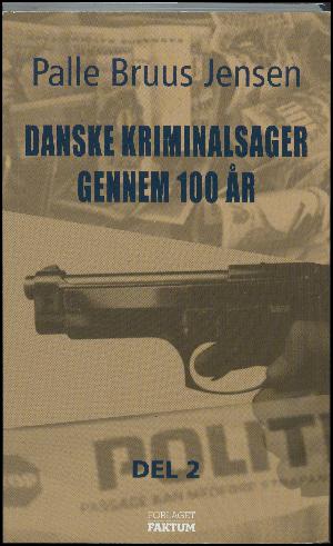 Danske kriminalsager gennem 100 år. Del 2