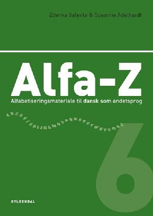 Alfa-Z : dansk for voksne fremmedsprogede. Hæfte 6