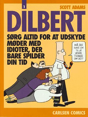 Dilbert : sørg altid for at udskyde møder med idioter, der bare spilder din tid