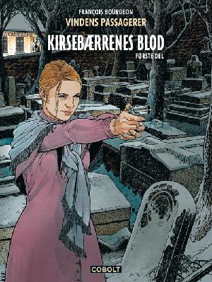 Kirsebærrenes blod. 1. del : Rue de L'Abreuvoir