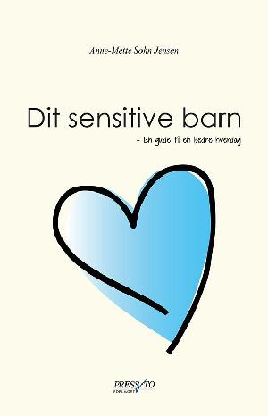 Dit sensitive barn : en guide til en bedre hverdag