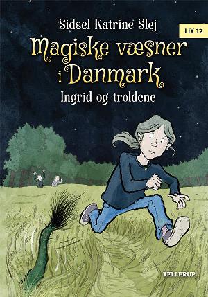 Magiske væsner i Danmark - Ingrid og troldene