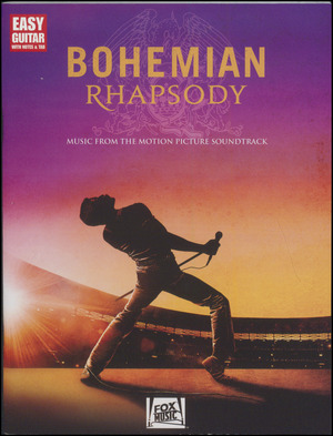 Bohemian rhapsody : music from the motion picture soundtrack : \easy guitar\