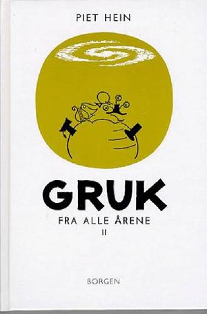 Gruk fra alle årene : et udvalg. Bind 2