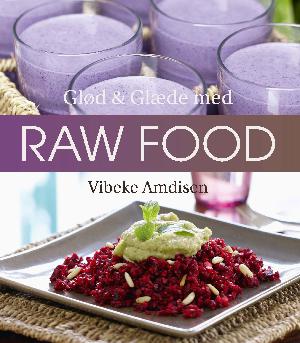 Glød & glæde med raw food