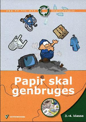 Papir skal genbruges : 5.-6. klasse