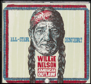 Willie Nelson American outlaw : all-star concert