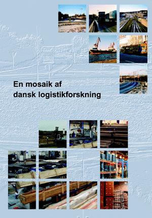 En mosaik af dansk logistikforskning