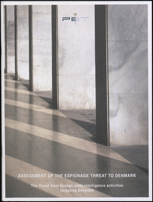 Assessment of the espionage threat to Denmark : the threat from foreign state intelligence activities targeting Denmark