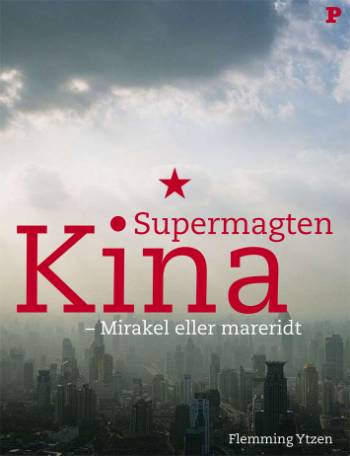 Supermagten Kina : mirakel eller mareridt