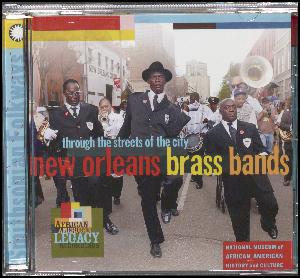 Through the streets of the city : New Orleans brass bands