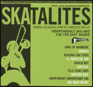 Independence ska and the Far East sound : original ska sounds from the Skatalites 1963-65