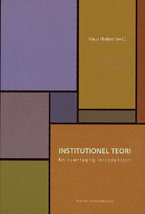 Institutionel teori : en tværfaglig introduktion