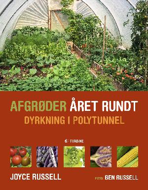 Afgrøder året rundt : dyrkning i polytunnel