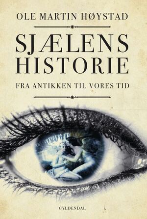 Sjælens historie : fra antikken til vores tid