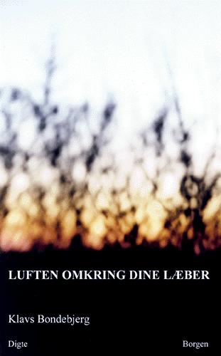 Luften omkring dine læber : digte