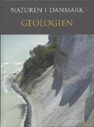 Naturen i Danmark. Geologien