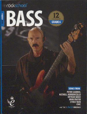 Bass - Grade 6 : performance pieces, technical exercises and in-depth guidance for Rockschool examinations