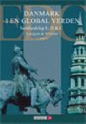 Danmark i en global verden : samfundsfag niveau E, D & C -- Arbejdshæfte