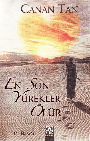 En son yürekler ölür