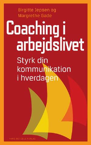 Coaching i arbejdslivet : styrk din kommunikation i hverdagen